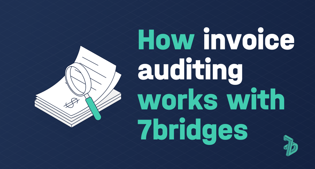 Blog title 'How invoice auditing works with 7bridges' on blue background with image of magnifying glass over paperwork