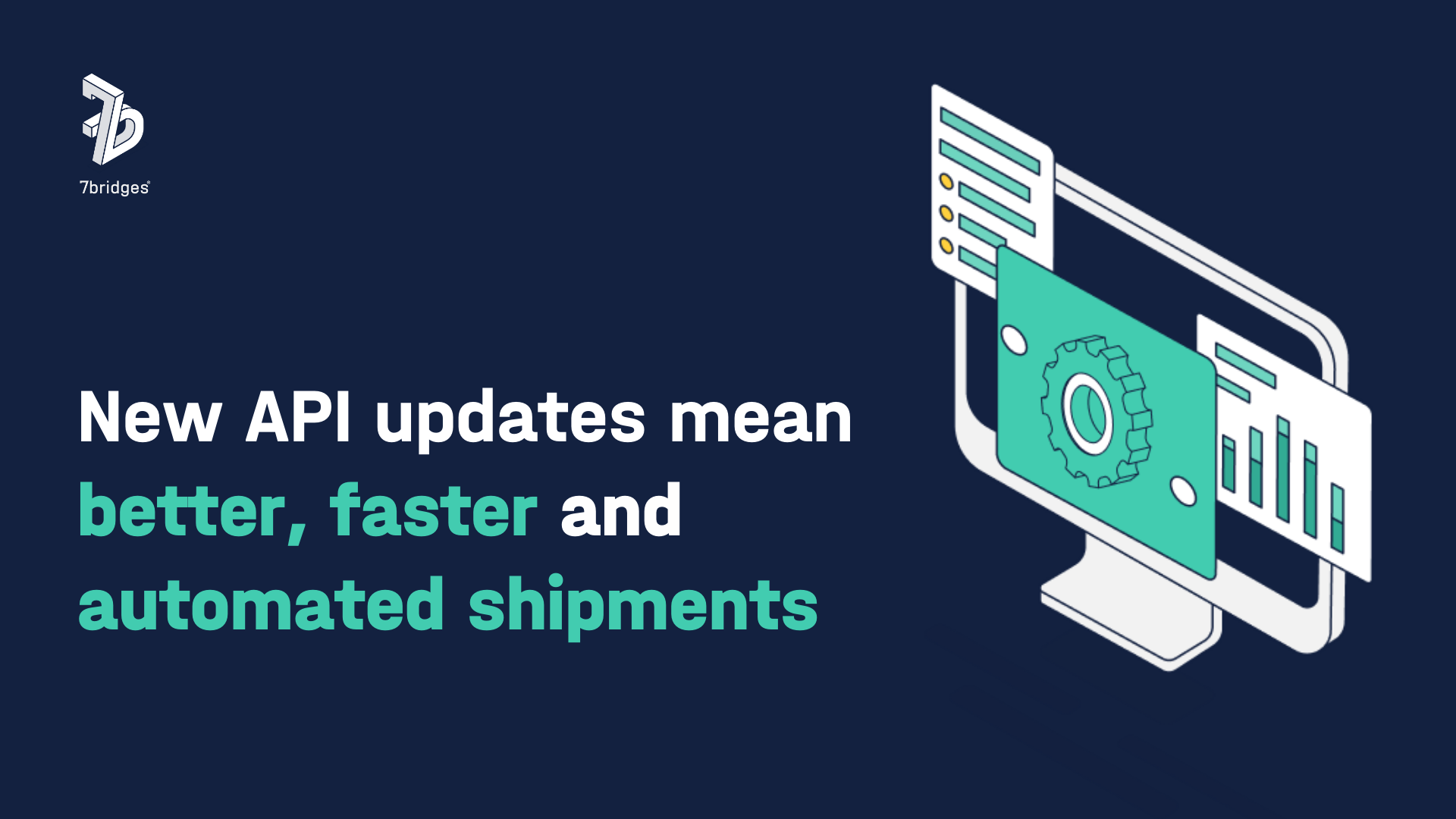 New API updates mean better, faster, automated shipments