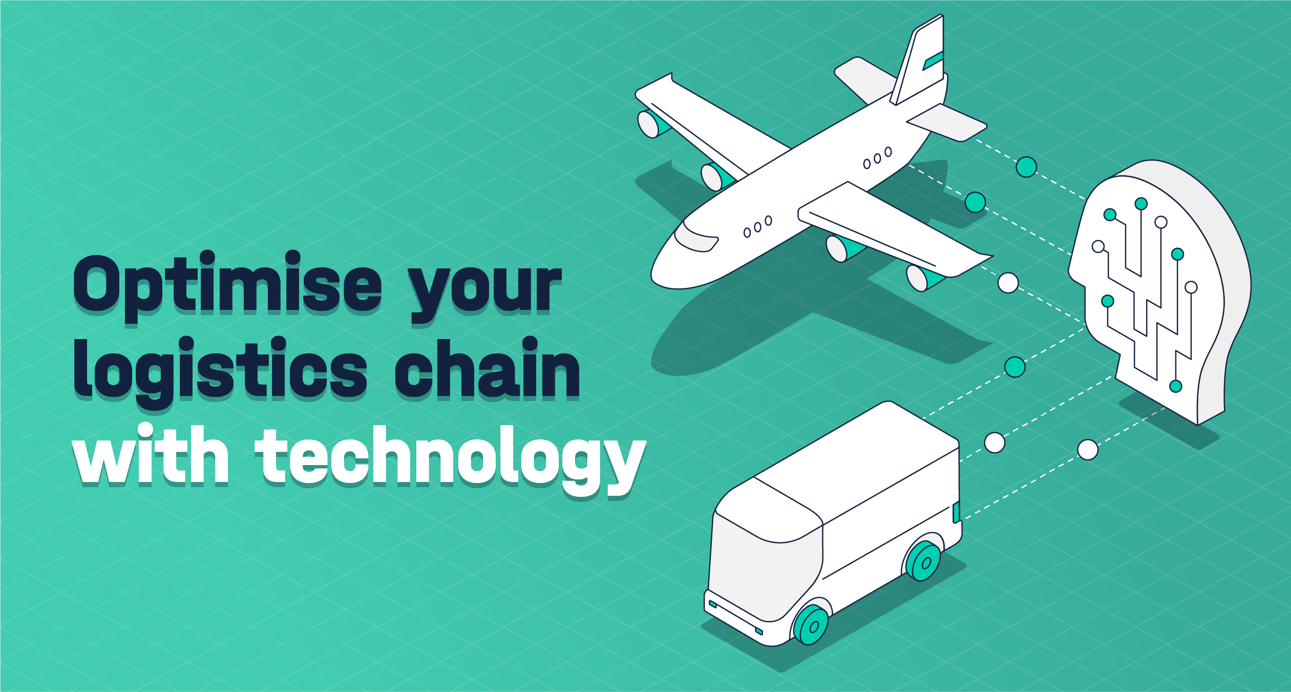 Optimise your logistics chain with technology