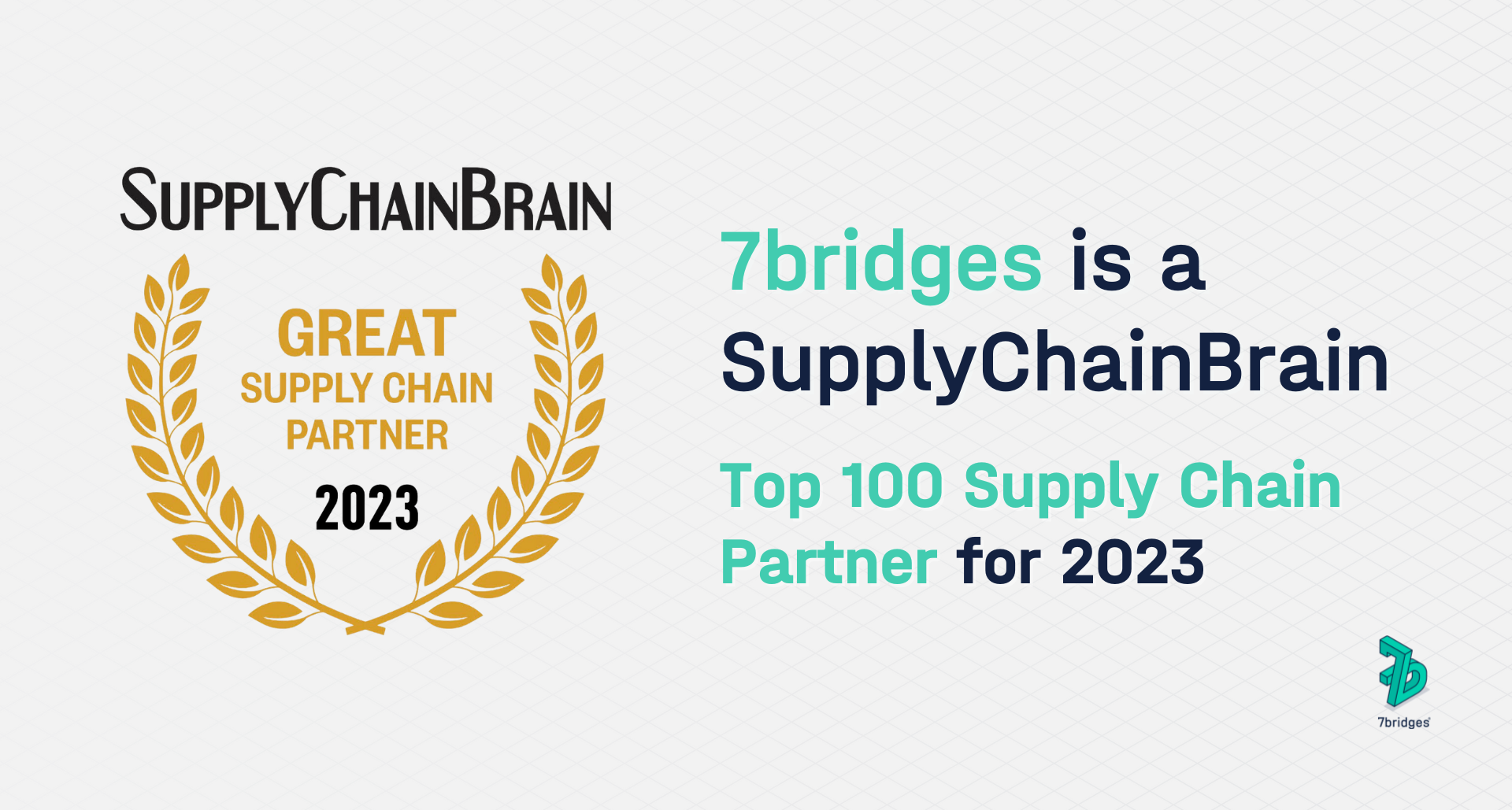 7bridges included in SupplyChainBrain’s 100 Great Supply Chain Partners 2023 with award logo to the left