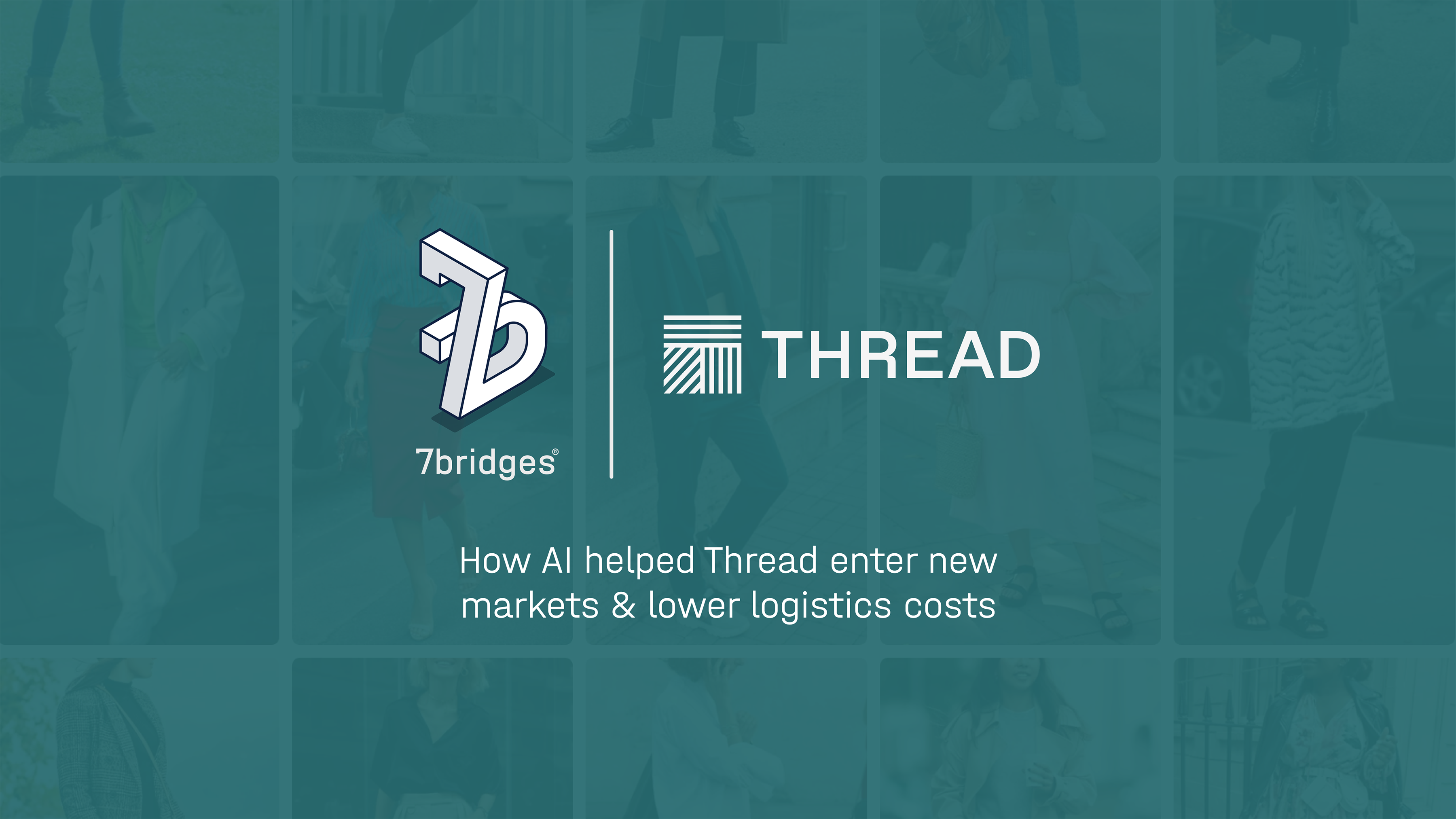 7bridges | Thread Case Study