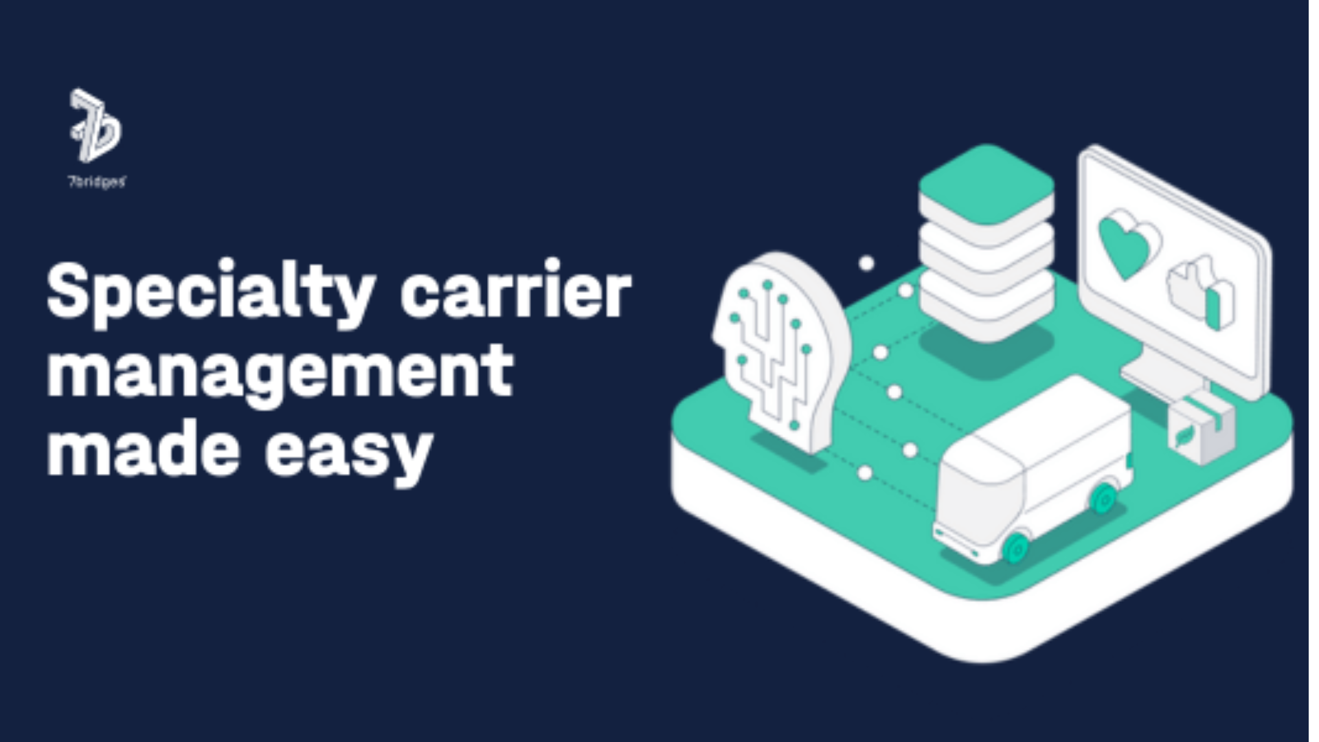 specialty carrier management made easy